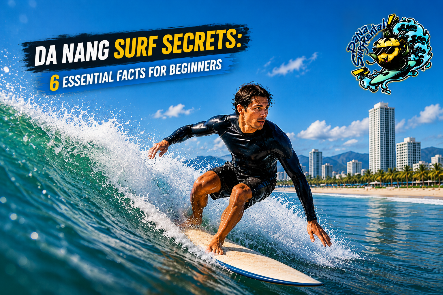 A surfer riding a powerful wave at My Khe Beach in Da Nang under a bright blue sky, with the title “Da Nang Surf Secrets: 6 Essential Facts for Beginners” and the Da Nang Surf Rental logo in the corner.